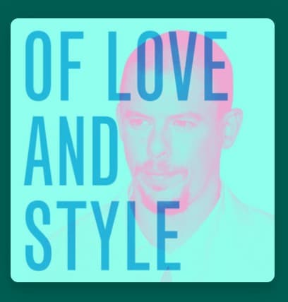 OF LOVE AND STILE PODCAST